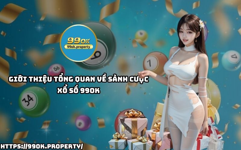 Xổ Số 99OK – Địa chỉ uy tín với sảnh cược hiện đại, nhiều loại hình cá cược, hỗ trợ thanh toán nhanh Xổ Số 99OK – Địa chỉ uy tín với sảnh cược hiện đại, nhiều loại hình cá cược, hỗ trợ thanh toán nhanh